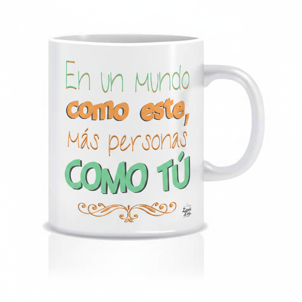 Taza En un mundo como este, más personas como tú - verde